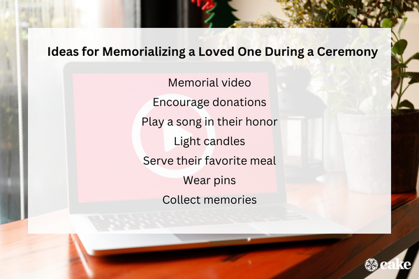 Ideas for Memorializing a Loved One During a Ceremony or Service